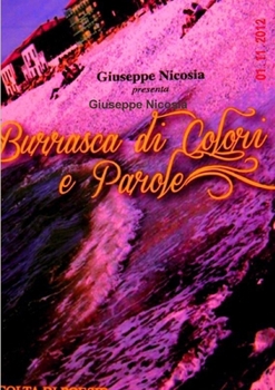 Paperback "BURRASCA DI COLORI E PAROLE" Raccolta di Poesie [Italian] Book