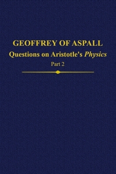 Geoffrey of Aspall, Part 2: Questions on Aristotle's Physics