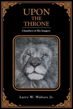 Paperback Upon the Throne: Chambers of His Imagery Book