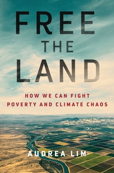 Hardcover Free the Land: How We Can Fight Poverty and Climate Chaos Book