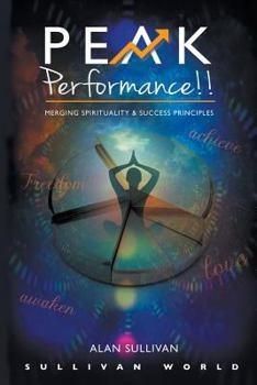 Paperback Peak Performance!!: Merging Spirituality and Success Principles Book