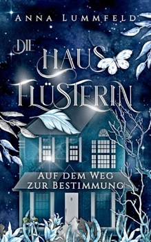 Paperback Die Hausflüsterin: Auf dem Weg zur Bestimmung [German] Book