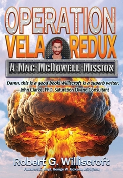 Hardcover Operation Vela Redux: A Mac McDowell Mission Book