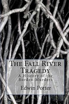 Paperback The Fall River Tragedy: A History of the Borden Murders Book