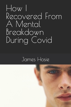 Paperback How I Recovered From A Mental Breakdown During Covid Book