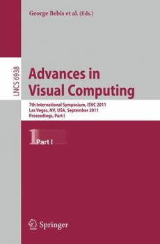 Paperback Advances in Visual Computing: 7th International Symposium, Isvc 2011, Las Vegas, Nv, Usa, September 26-28, 2011. Proceedings, Part I Book