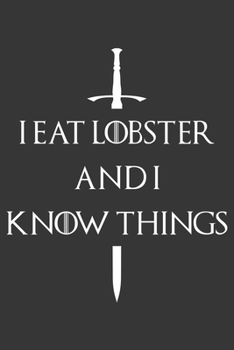 Paperback I Eat Lobster And I Know Things Notebook: Lined Journal, 120 Pages, 6 x 9, Affordable Gift Journal Matte Finish Book
