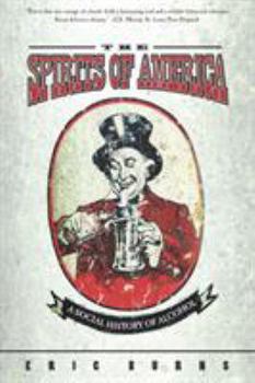 Paperback Spirits of America: A Social History of Alcohol Book