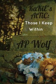 Paperback KaKiE's AtTiC: Those I Keep Within Book