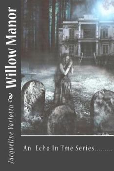 Paperback Willow Manor: An Echo In Time Series...... Book