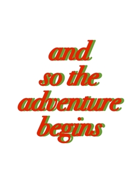 And so the adventure begin (Journal, Notebook, Diary): White And Red New Year 2020 Softcover, 8.5 x 11 (Empty Journals To Write In)