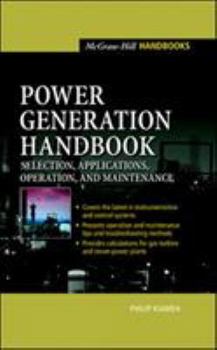 Hardcover Power Generation Handbook: Selection, Applications, Operation, Maintenance Book