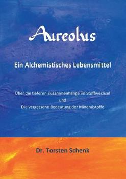 Paperback Aureolus: Ein Alchemistisches Lebensmittel [German] Book