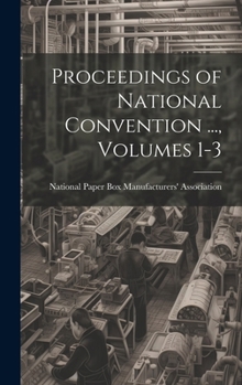 Hardcover Proceedings of National Convention ..., Volumes 1-3 Book
