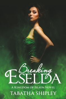 Paperback Breaking Eselda: A Kingdom of Fraun Novel Book