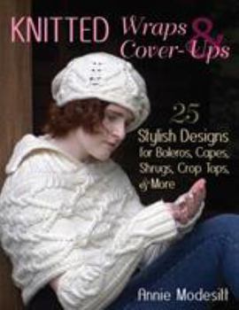 Paperback Knitted Wraps & Cover-Ups: 24 Stylish Designs for Boleros, Capes, Shrugs, Crop Tops, & More Book