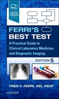 Paperback Ferri's Best Test: A Practical Guide to Clinical Laboratory Medicine and Diagnostic Imaging Book