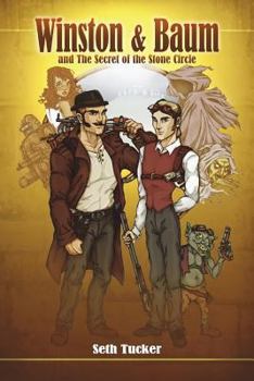 Paperback Winston & Baum and the Secret of the Stone Circle: The Winston & Baum Steampunk Adventure Series #1 Book