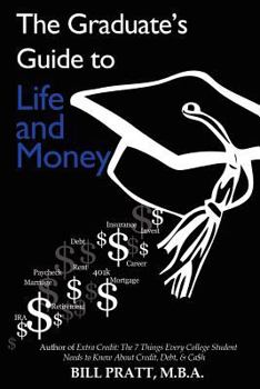 Paperback The Graduate's Guide To Life And Money Book