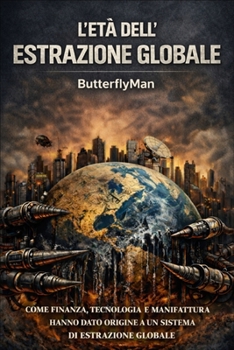 Paperback L'età dell'estrazione globale [Italian] Book