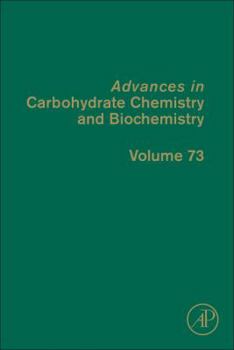 Hardcover Advances in Carbohydrate Chemistry and Biochemistry: Volume 73 Book