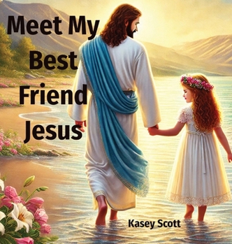 Hardcover Meet My Best Friend Jesus Book