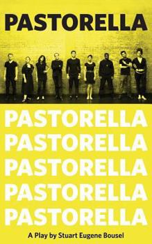 Paperback Pastorella: A Play About Unfamous Actors Book