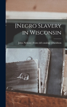 Hardcover [Negro Slavery in Wisconsin Book