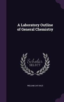 Hardcover A Laboratory Outline of General Chemistry Book