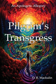 Paperback Pilgrim's Transgress: A Poetic Allegory for Modern Travelers Book