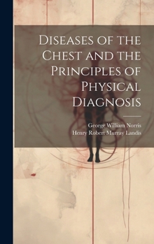 Hardcover Diseases of the Chest and the Principles of Physical Diagnosis Book