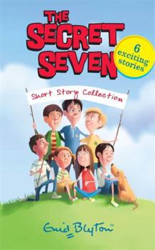 Secret of the Old Mill; The Humbug Adventure; Adventure on the Way Home; An Afternoon with the Secret Seven; Where Are the Secret Seven?; Hurry, Secret Seven, Hurry! - Book  of the Secret Seven