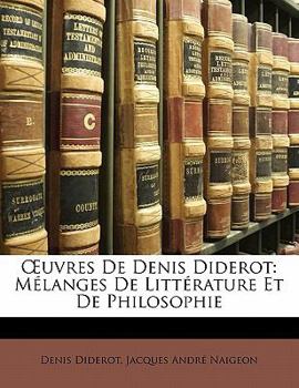 Paperback OEuvres De Denis Diderot: Mélanges De Littérature Et De Philosophie [French] Book