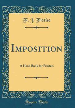 Hardcover Imposition: A Hand Book for Printers (Classic Reprint) Book