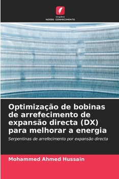 Paperback Optimização de bobinas de arrefecimento de expansão directa (DX) para melhorar a energia [Portuguese] Book