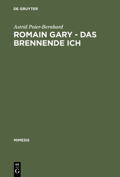 Romain Gary. Das brennende Ich. Literaturtheoretische Implikationen eines Pseudonymenspiels