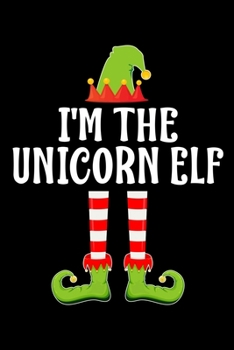 Paperback I'm the Unicorn Elf: Blank Lined Family Matching Christmas Diary - Best Christmas gift Notebook And Journal - 6x9 Inch 120 Pages White Pape Book