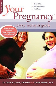 Paperback Your Pregnancy: Every Woman's Guide Book