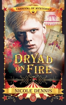 Dryad on Fire (Carnival of Mysteries) - Book  of the Carnival of Mysteries