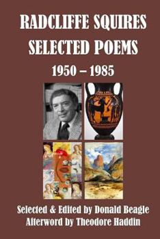 Paperback Radcliffe Squires: Selected Poems 1950-1985: Centennial Edition Book