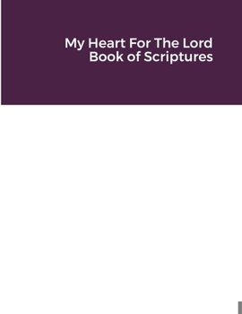 Paperback My Heart For The Lord Book of Scriptures Book