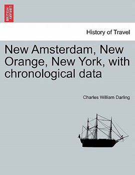 Paperback New Amsterdam, New Orange, New York, with Chronological Data Book