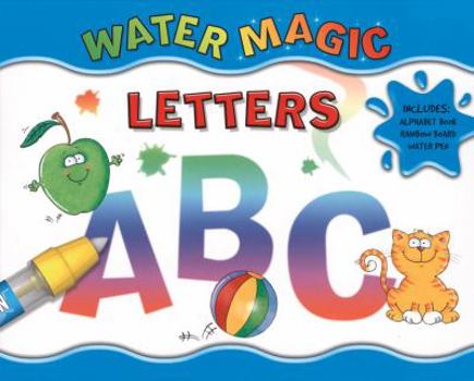 Hardcover Water Magic Letters ABC [With Paperback Alphabet Book and Rainbow Wipe-Off Board and Water Pen] Book