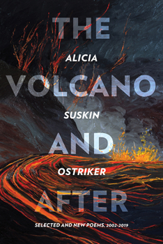 Hardcover The Volcano and After: Selected and New Poems 2002-2019 Book