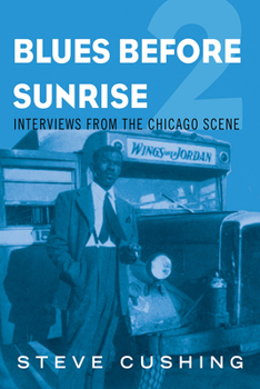 Paperback Blues Before Sunrise 2: Interviews from the Chicago Scene Book