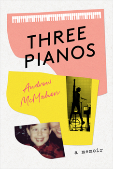 Hardcover Three Pianos: A Memoir Book