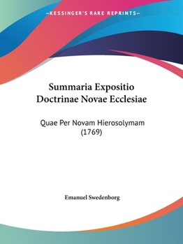 Paperback Summaria Expositio Doctrinae Novae Ecclesiae: Quae Per Novam Hierosolymam (1769) [Latin] Book