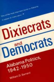 Paperback Dixiecrats and Democrats: Alabama Politics Book