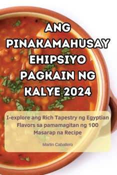 Paperback Ang Pinakamahusay Ehipsiyo Pagkain Ng Kalye 2024 [Philippine (Other)] Book