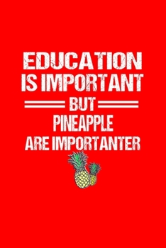 Paperback Pineapple Notebook: Pineapple Education Hawaiian Sarcastic Funny Christmas Gift - Red Dotted Dot Grid Bullet Notebook - Diary, Planner, Gr Book